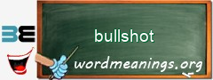 WordMeaning blackboard for bullshot